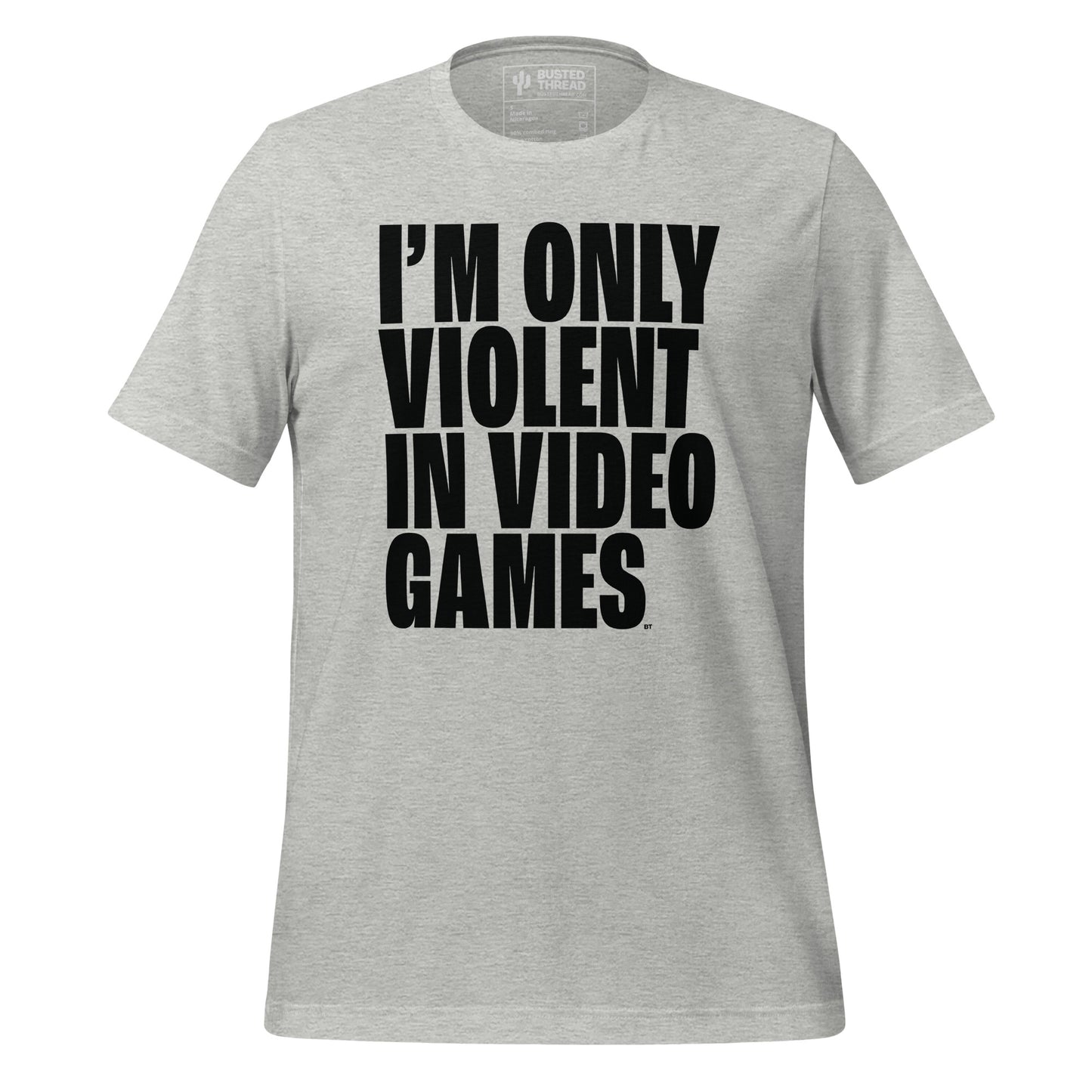 I'M ONLY VIOLENT IN VIDEO GAMES TEE