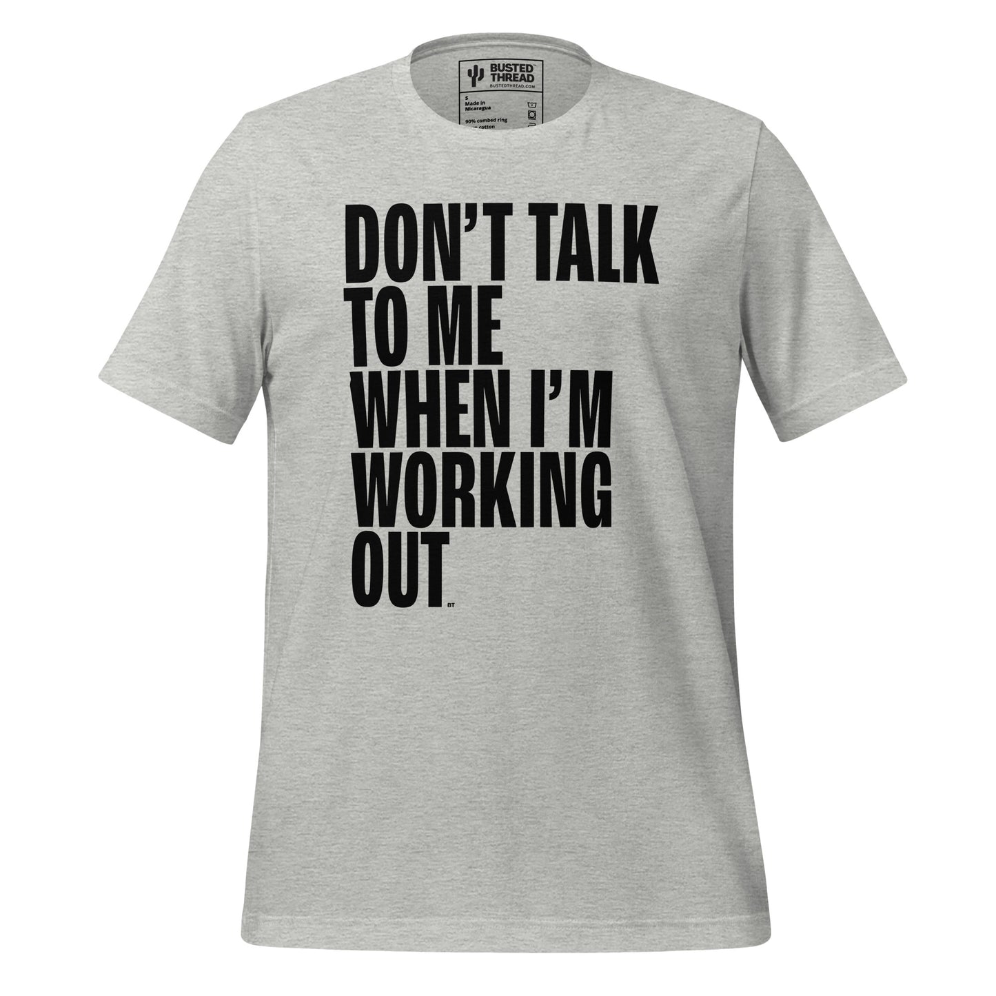DON'T TALK TO ME WHEN I'M WORKING OUT TEE