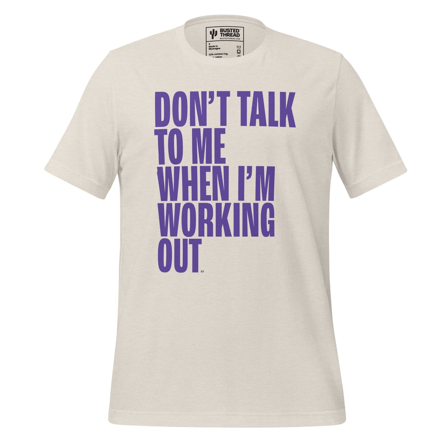 DON'T TALK TO ME WHEN I'M WORKING OUT TEE